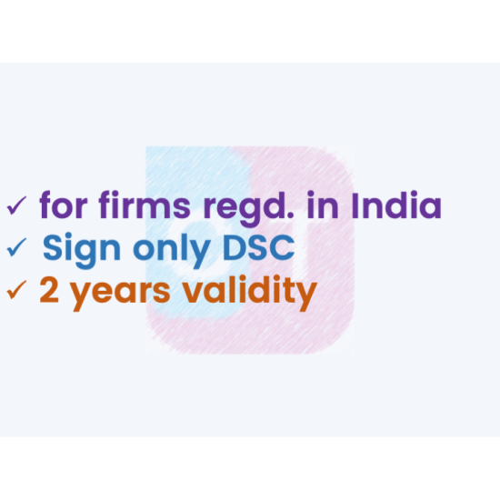 Sign only DSC for Organisation, 2yr validity (w/o FIPS token) Sign only DSC for Organisation, 2yr validity (w/o FIPS token)