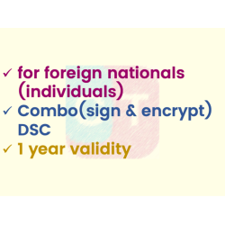 Combo (Sign+Encrypt) DSC for foreign national, 1yr validity (w/o FIPS token) Combo (Sign+Encrypt) DSC for foreign national, 1yr validity (w/o FIPS token)