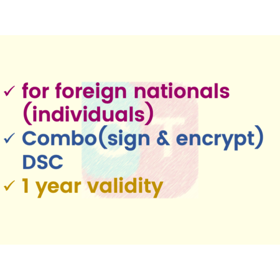 Combo (Sign+Encrypt) DSC for foreign national, 1yr validity (w/o FIPS token) Combo (Sign+Encrypt) DSC for foreign national, 1yr validity (w/o FIPS token)