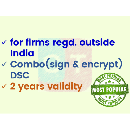 Combo (Sign+Encrypt) DSC for foreign organisation, 2yr validity (w/o FIPS token)