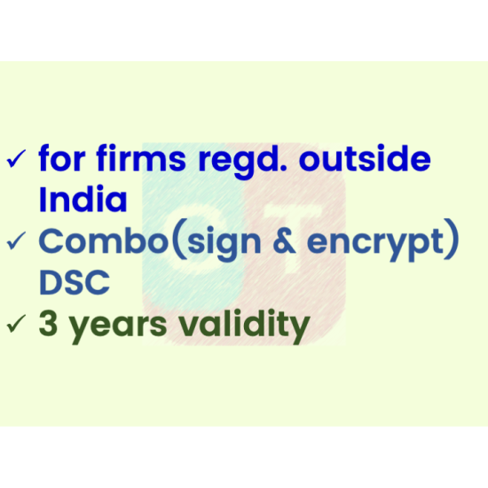 Combo (Sign+Encrypt) DSC for foreign organisation, 3 yr validity (w/o FIPS token) Combo (Sign+Encrypt) DSC for foreign organisation, 3 yr validity (w/o FIPS token)