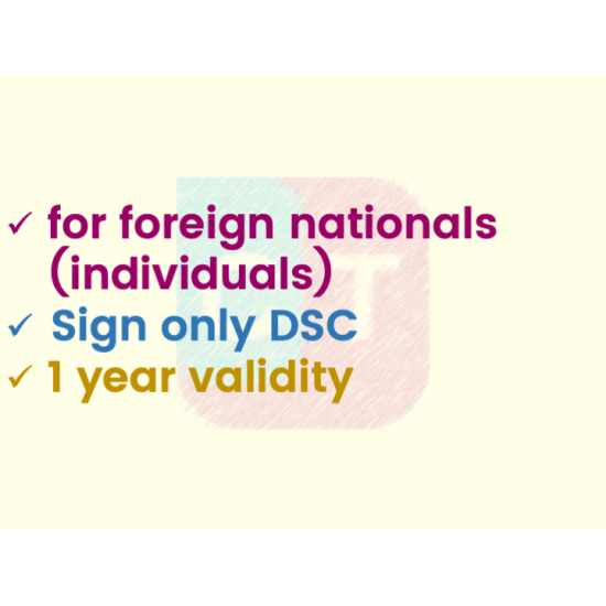Sign only DSC for foreign national, 1yr validity (w/o FIPS token) - Class 3 Sign only DSC for foreign national, 1yr validity (w/o FIPS token) - Class 3