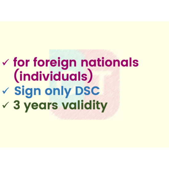 Sign only DSC for foreign national, 3 yr validity (w/o FIPS token) Sign only DSC for foreign national, 3 yr validity (w/o FIPS token)