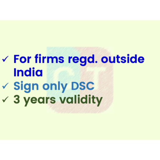 Sign only DSC for foreign organisation, 3yr validity (w/o FIPS token) Sign only DSC for foreign organisation, 3yr validity (w/o FIPS token)